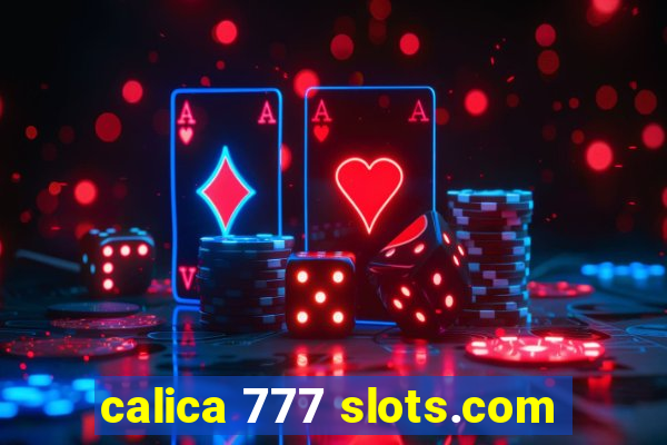 calica 777 slots.com